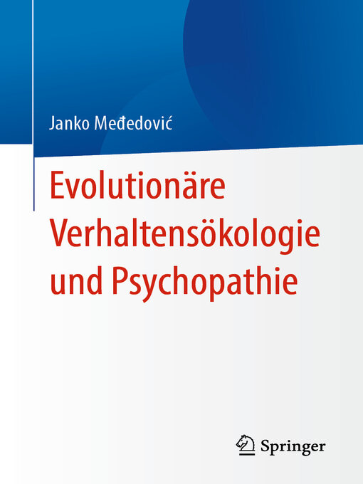Title details for Evolutionäre Verhaltensökologie und Psychopathie by Janko Međedović - Available